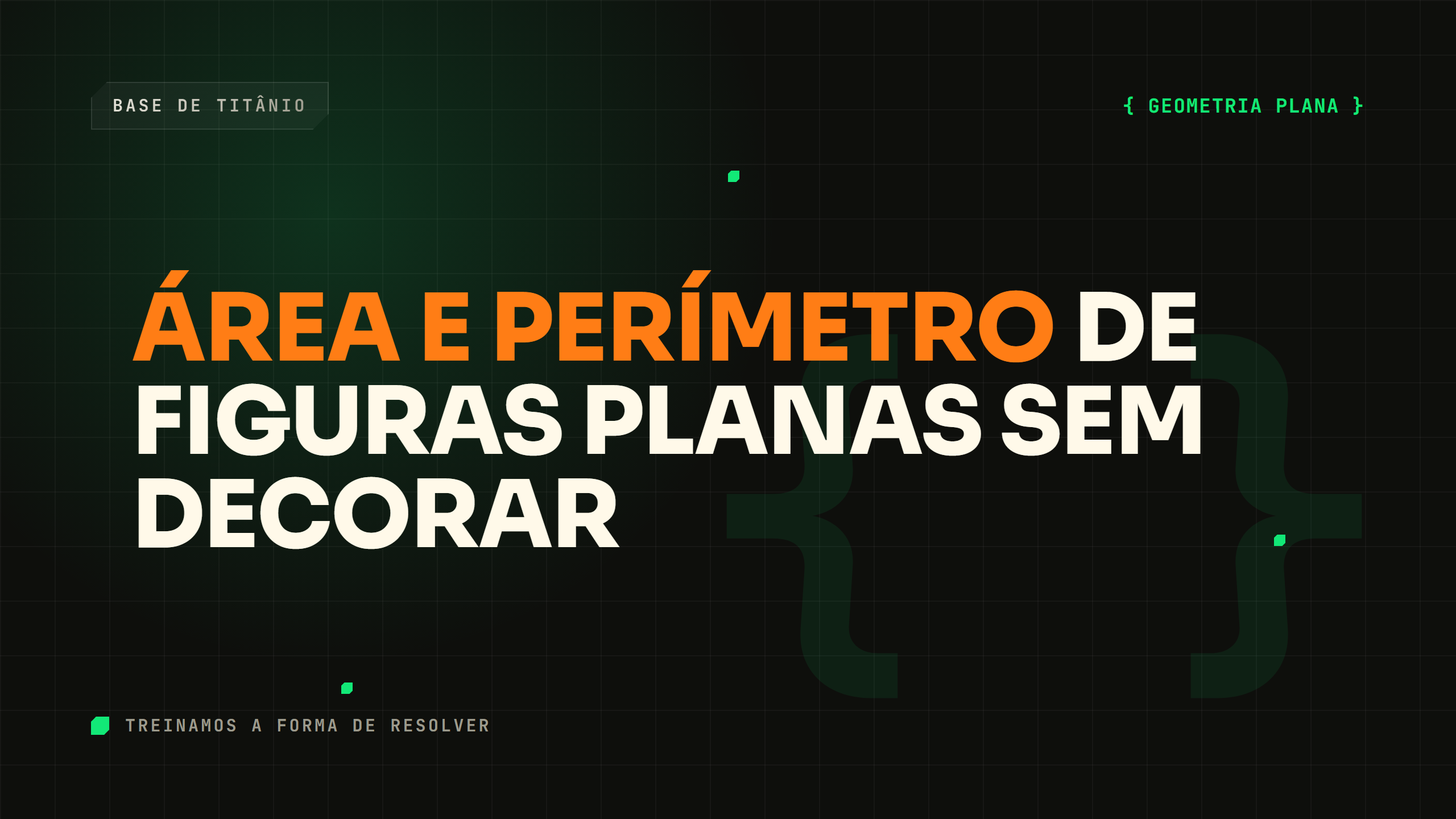 Área e Perímetro de Figuras Planas sem Decorar