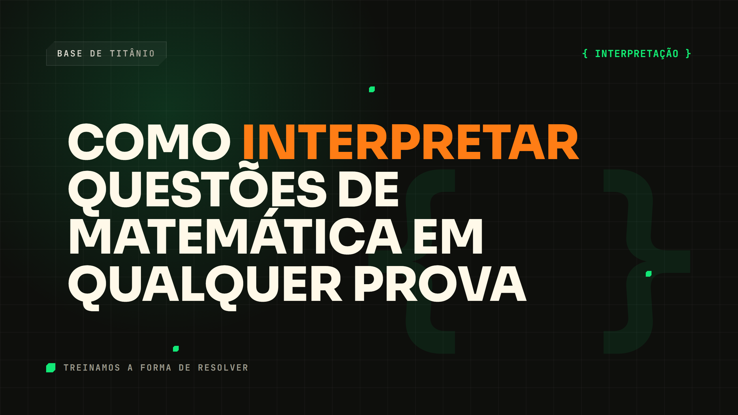 Como Interpretar Questões de Matemática em Qualquer Prova