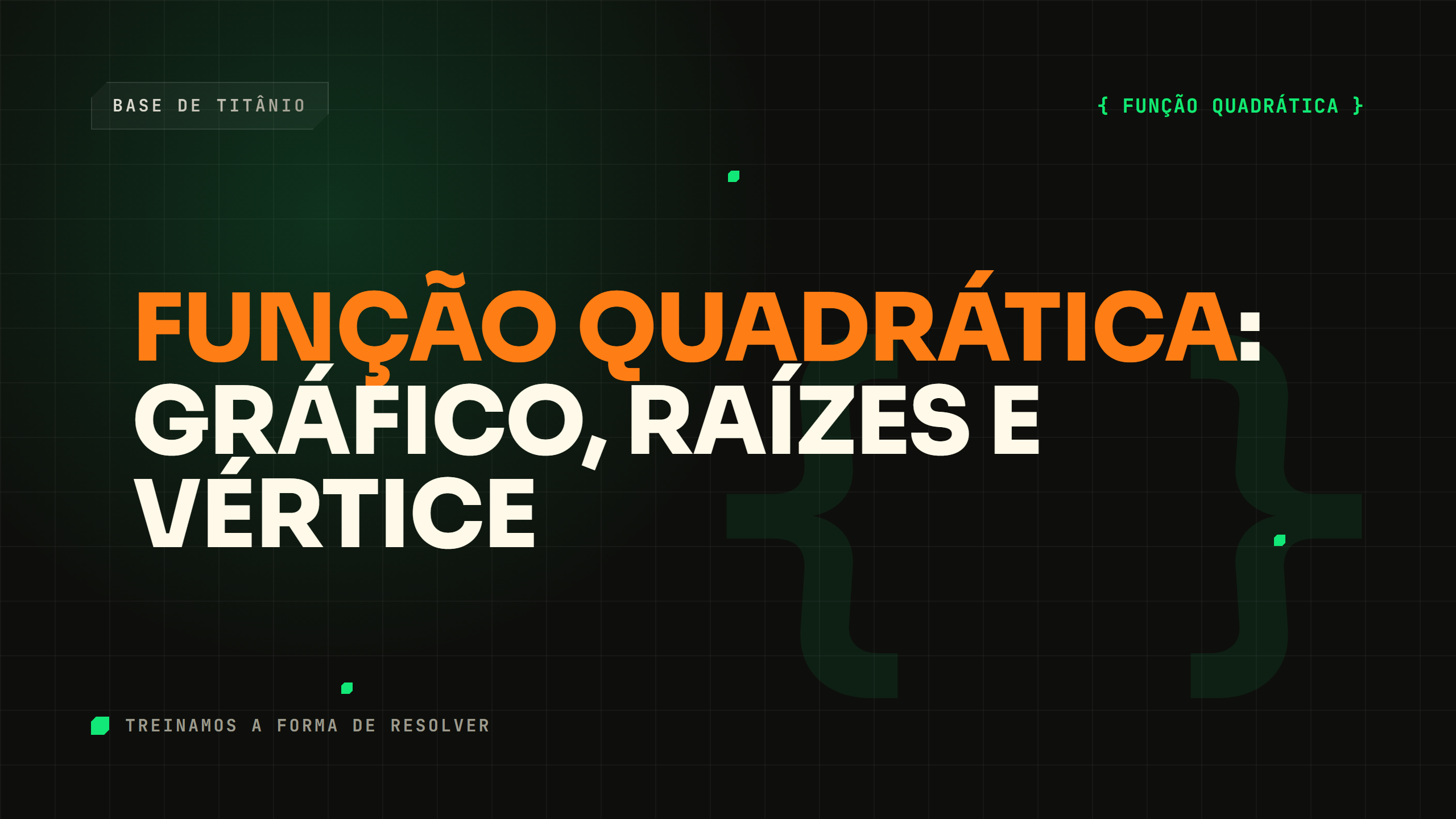 Função Quadrática: Gráfico, Raízes e Vértice