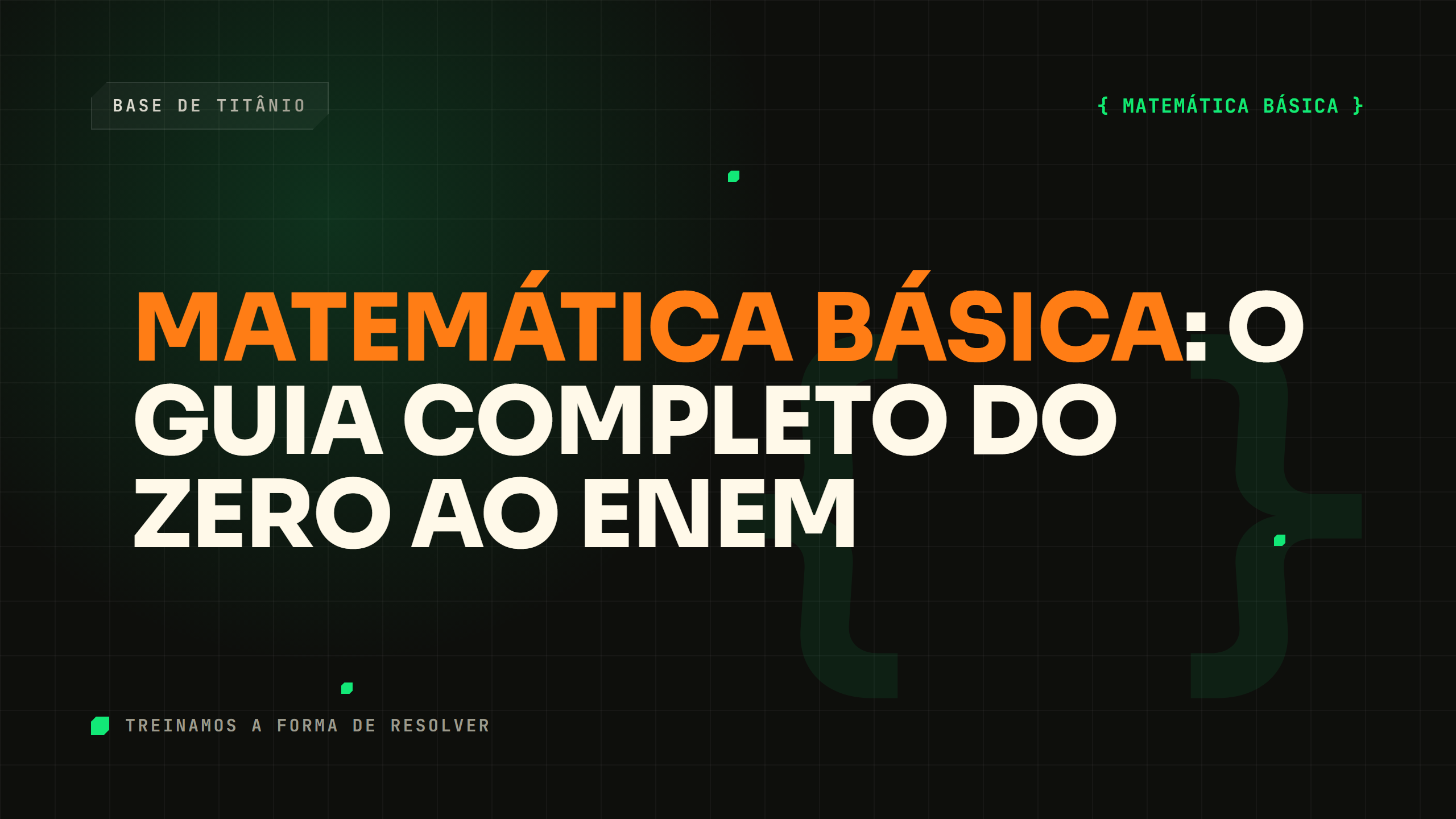 Matemática Básica: o Guia Completo do Zero ao ENEM