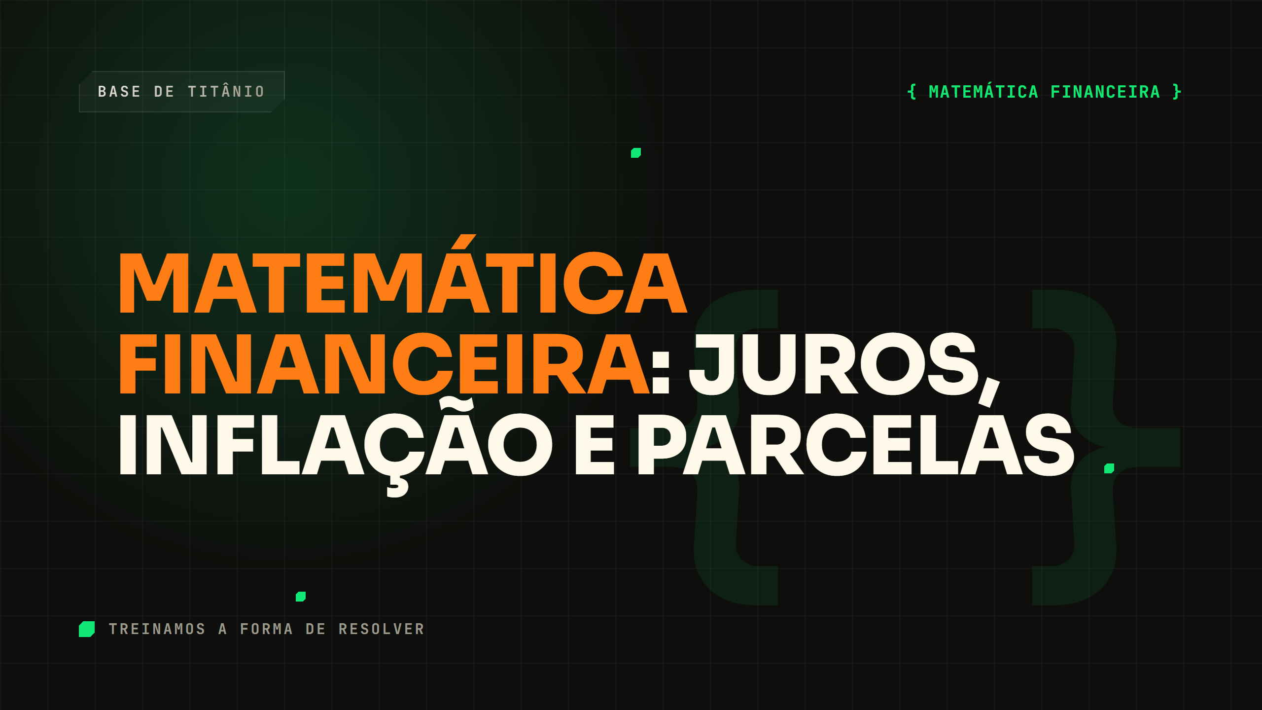 Matemática Financeira: Juros, Inflação e Parcelas