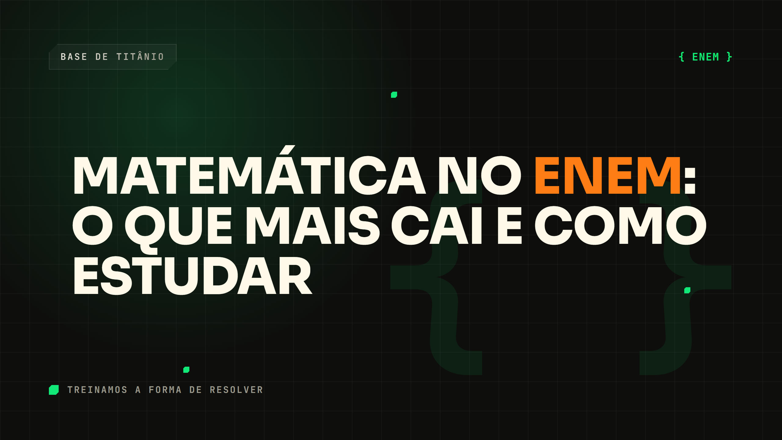 Matemática no ENEM: o Que Mais Cai e Como Estudar