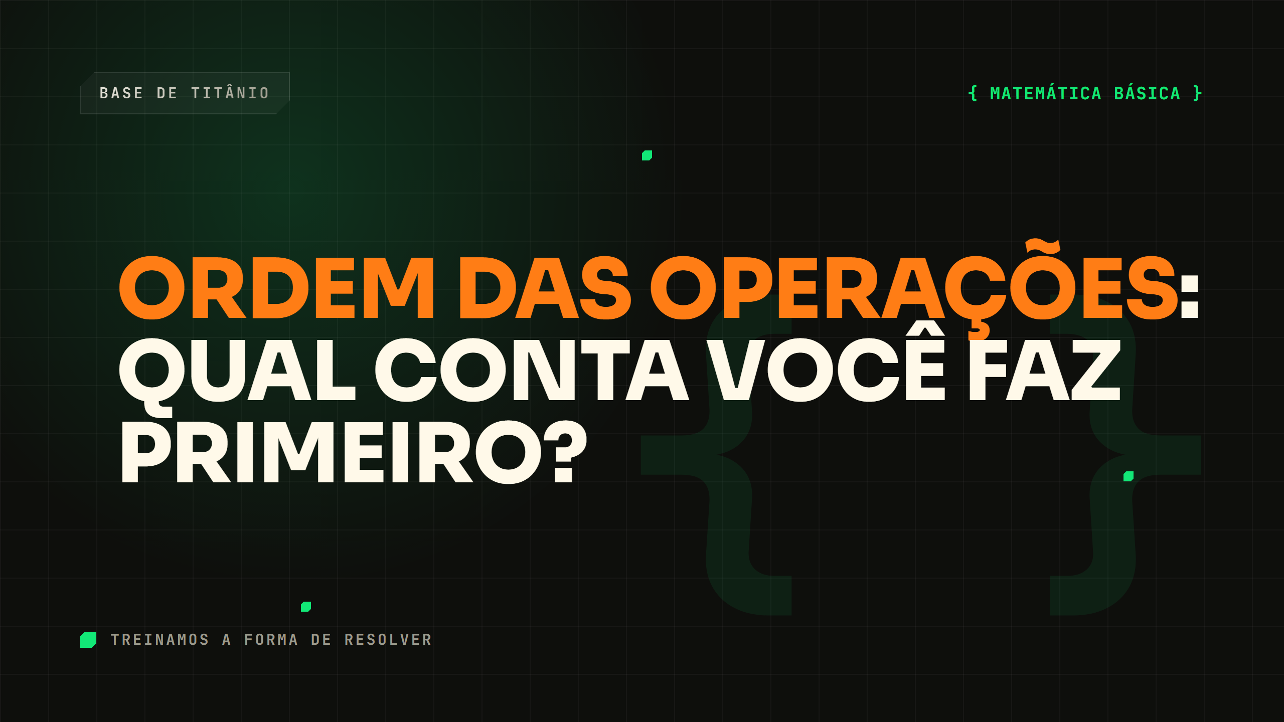 Ordem das Operações: Qual Conta Você Faz Primeiro?