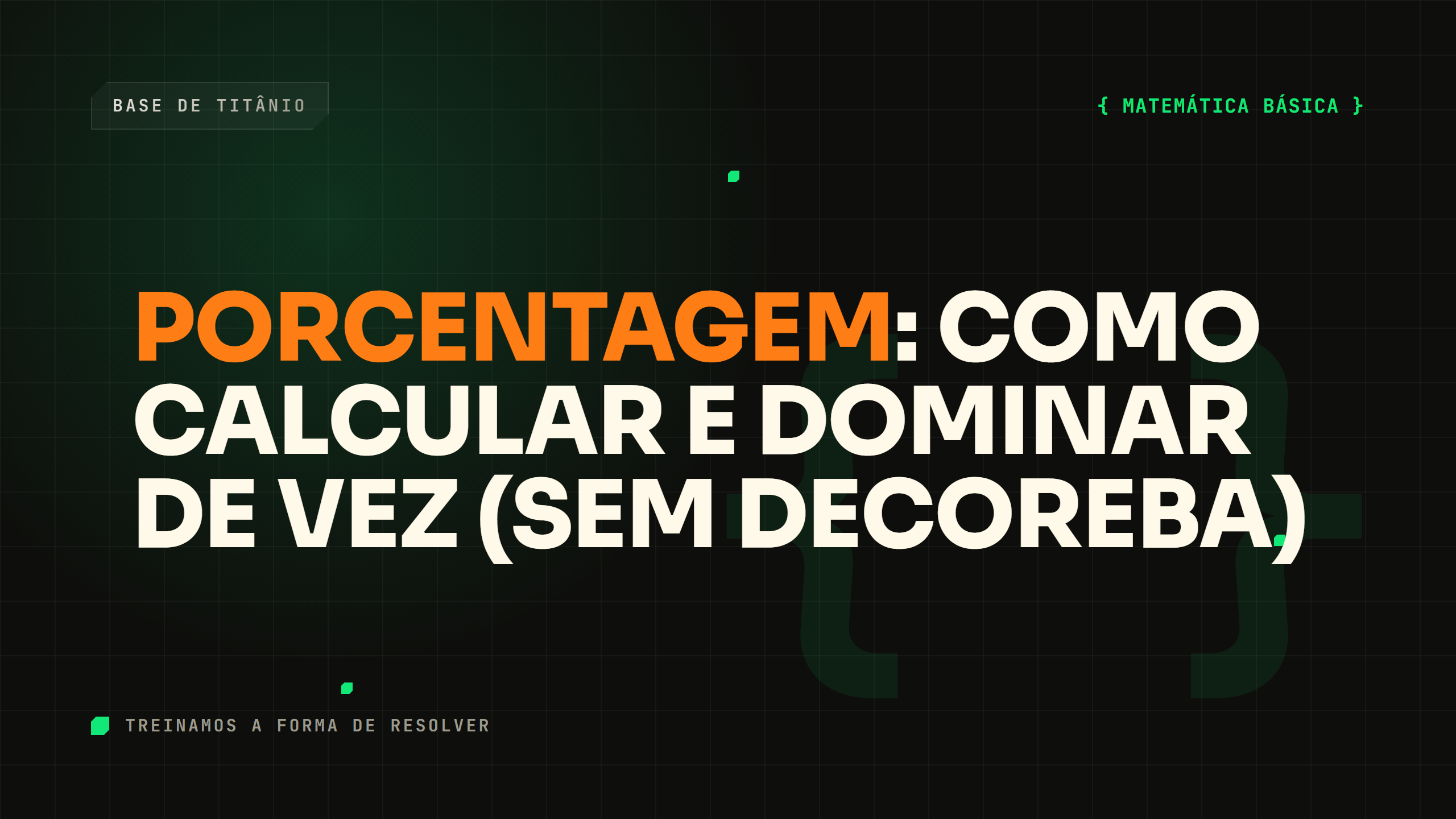 Porcentagem: Como Calcular e Dominar de Vez (Sem Decoreba)