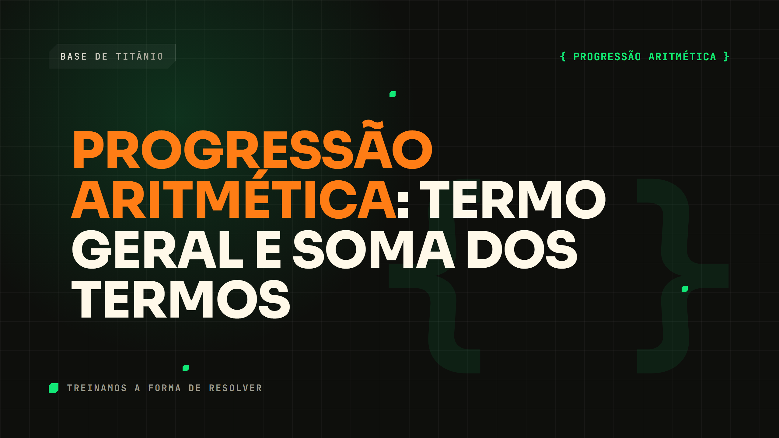Progressão Aritmética: Termo Geral e Soma dos Termos