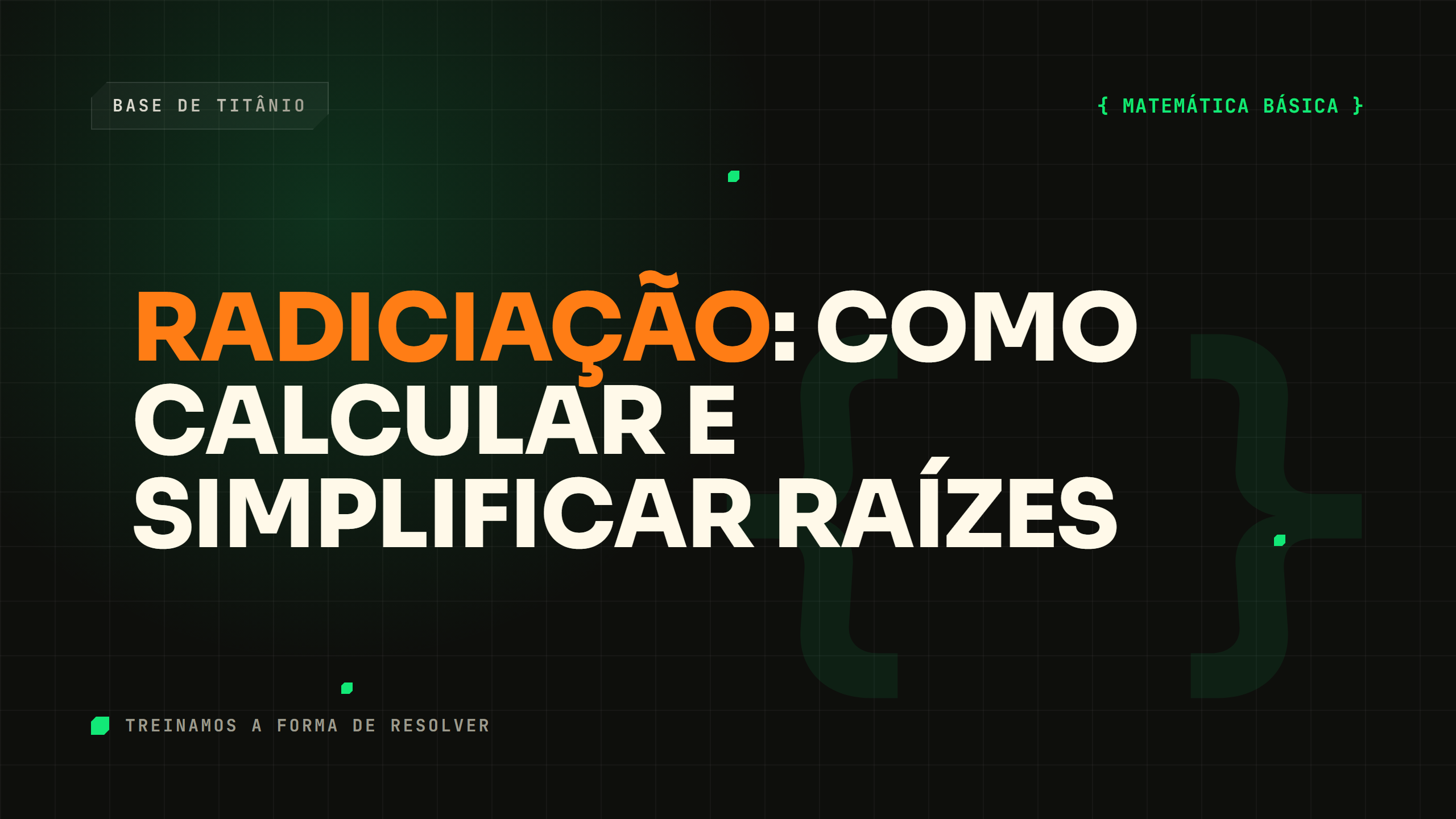 Radiciação: Como Calcular e Simplificar Raízes