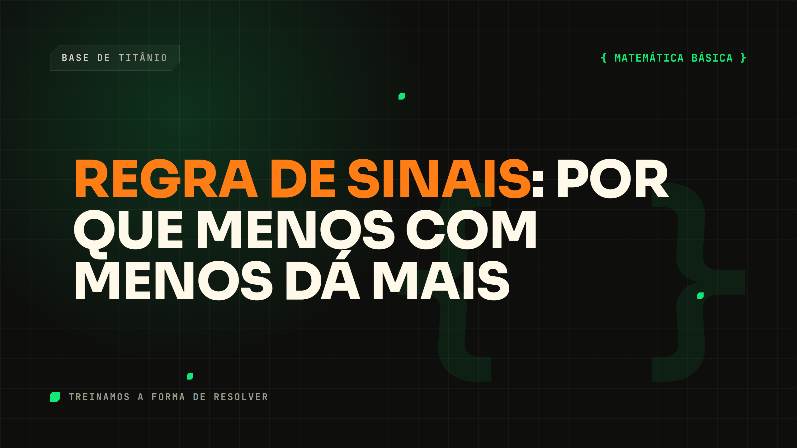 Regra de Sinais: Por Que Menos com Menos Dá Mais